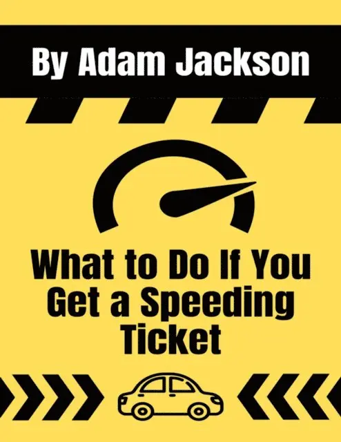 Adam Jackson - What to Do If You Get a Speeding Ticket, E-bok. Tillgänglighet: Lägg i varukorg