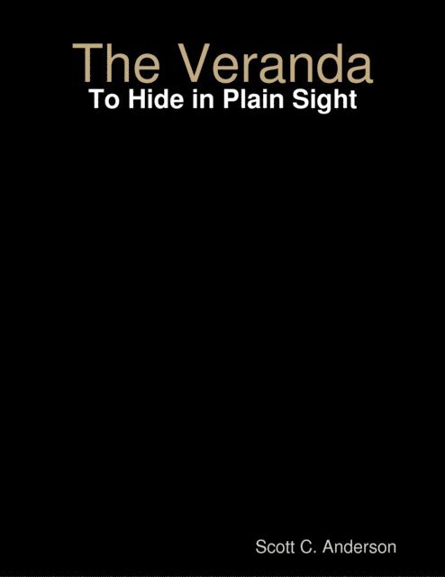 Scott C. Anderson - Veranda - To Hide in Plain Sight, E-bok
