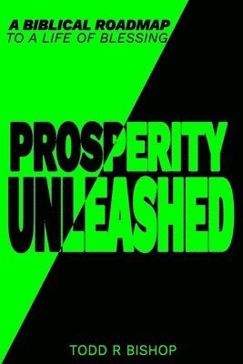 Todd Bishop, Madison Brown - Prosperity Unleashed, Häftad. Tillgänglighet: Lägg i varukorg