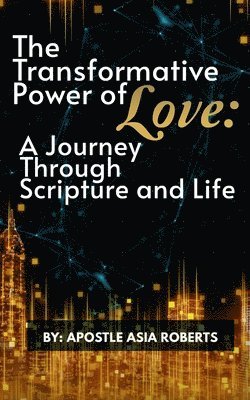 Apostle Asia Roberts - Transformative Power of Love, Häftad. Tillgänglighet: Lägg i varukorg