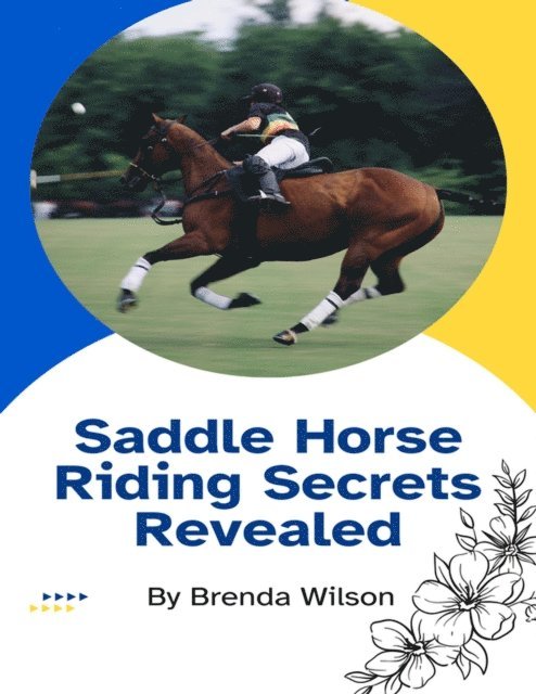 Brenda Wilson - Saddle Horse Riding Secrets Revealed, E-bok