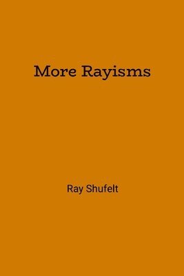 Ray Shufelt - More Rayisms, Häftad. Tillgänglighet: Lägg i varukorg