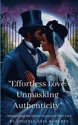 Apostle Asia Roberts - "Effortless Love, Häftad. Tillgänglighet: Lägg i varukorg