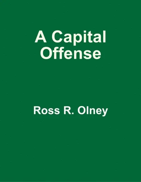 Ross R. Olney - Capital Offense, E-bok. Tillgänglighet: Lägg i varukorg
