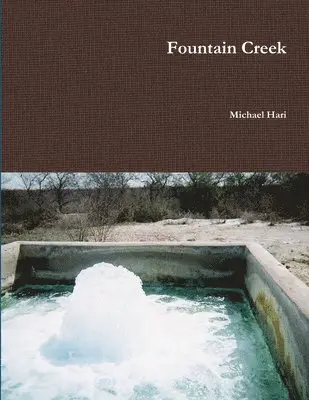 Michael Hari - Fountain Creek, Häftad. Tillgänglighet: Lägg i varukorg