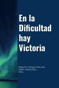 la Dificultad hay Victoria