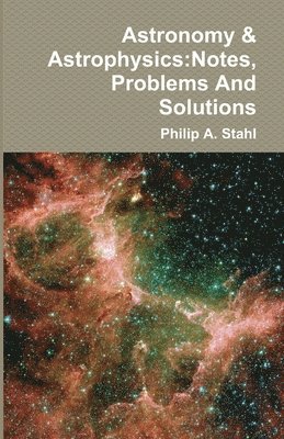 Philip A Stahl - Astronomy & Astrophysics, Häftad