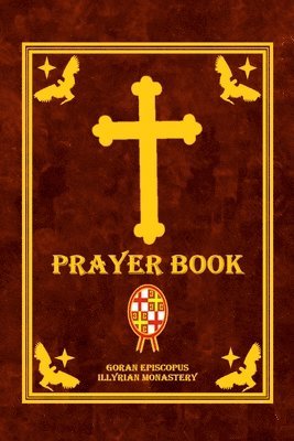 Goran Episcopus, Goran Episcopus - Prayer Book, Häftad. Tillgänglighet: Lägg i varukorg