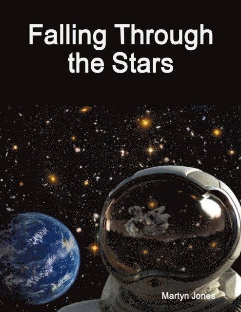 Martyn Jones - Falling Through the Stars, E-bok