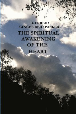 D H Reid, Ginger Reid-Parker - Spiritual Awakening of the Heart, Häftad