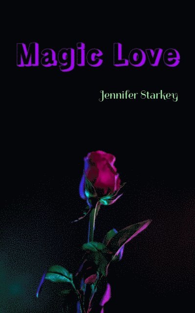 Jennifer Starkey - Magic Love, E-bok