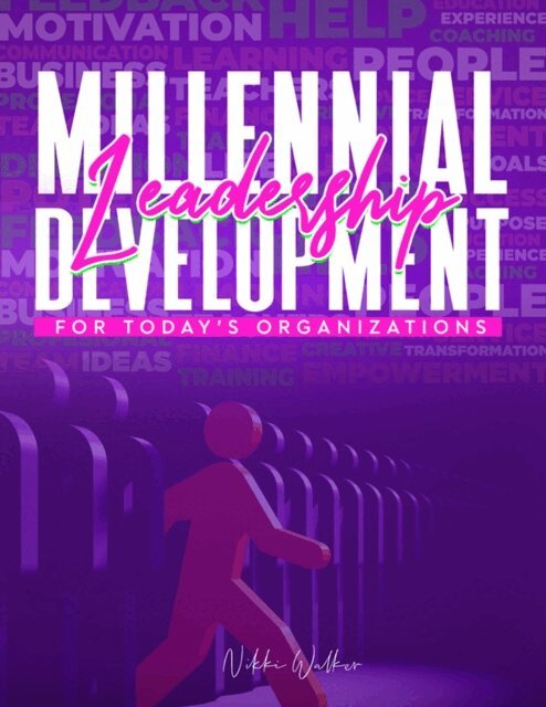 Nikki Walker - Millennial Leadership Development for Today's Organizations, E-bok