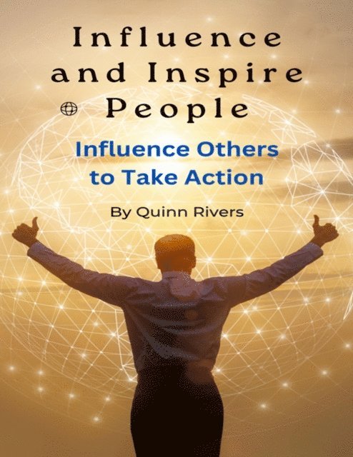 Quinn Rivers - Influence and Inspire People, E-bok. Tillgänglighet: Lägg i varukorg