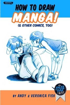 Andy & Veronica Fish - HOW to DRAW MANGA & OTHER COMICS TOO!, Häftad. Tillgänglighet: Lägg i varukorg