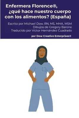Enfermera Florence(R), ¿qué hace nuestro cuerpo con los alimentos? (España)