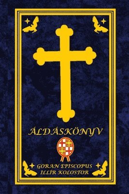 Goran Episcopus, Goran Episcopus - Áldáskönyv, Häftad. Tillgänglighet: Lägg i varukorg