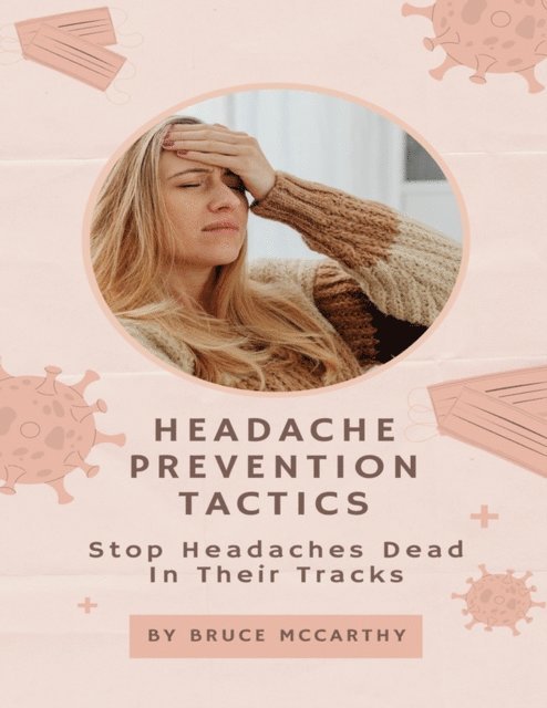 Bruce McCarthy - Headache Prevention Tactics, E-bok. Tillgänglighet: Lägg i varukorg