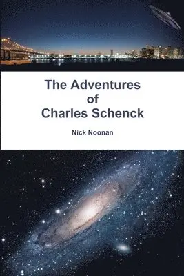 Nick Noonan - Adventures of Charles Schenck, Häftad. Tillgänglighet: Lägg i varukorg