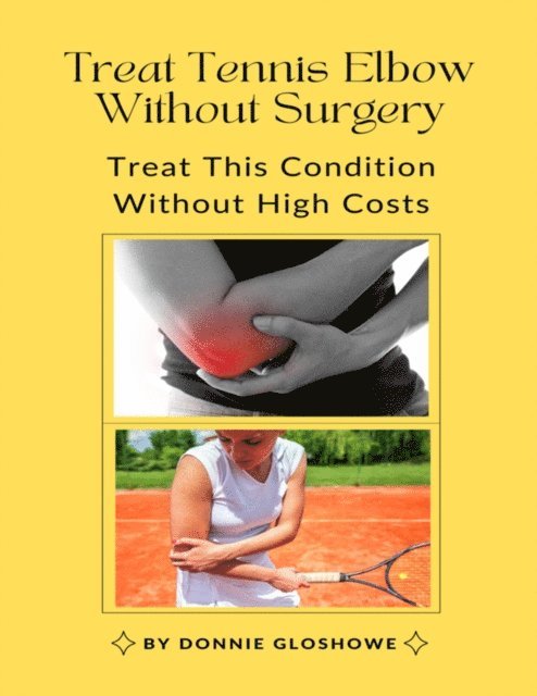 Treat Tennis Elbow Without Surgery