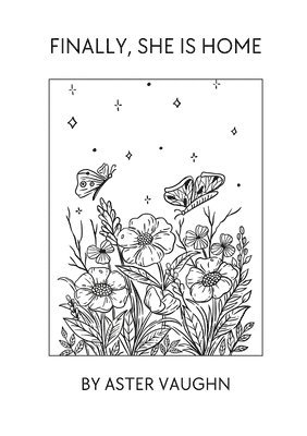 Aster Vaughn - Finally, She is Home, Häftad. Tillgänglighet: Lägg i varukorg