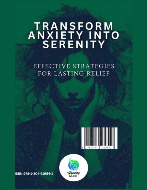 Serenity Muse - Transform Anxiety Into Serenity, E-bok. Tillgänglighet: Lägg i varukorg