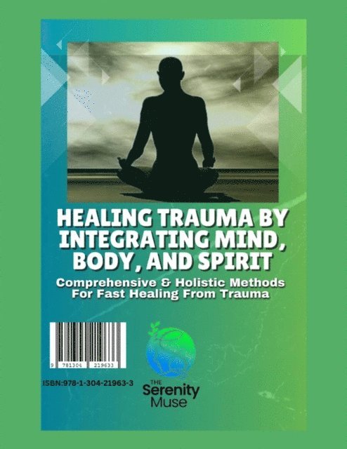 Serenity Muse - Healing Trauma by Integrating Mind, Body, and Spirit, E-bok. Tillgänglighet: Lägg i varukorg