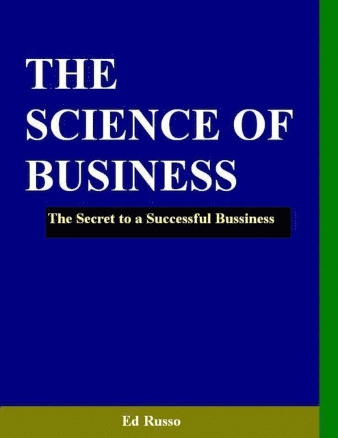 Ed Russo - Science of Business: The Secret to a Successful Business, E-bok