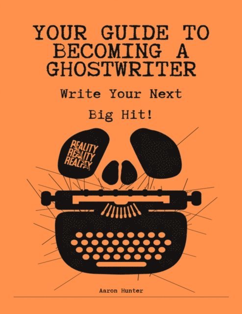Aaron Hunter - Your Guide To Becoming A Ghostwriter, E-bok