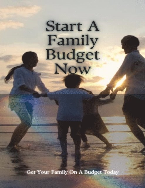 Joyce Rogers - Start A Family Budget Now, E-bok. Tillgänglighet: Lägg i varukorg