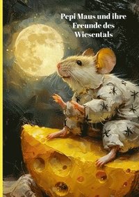 Pepi Maus und ihre Freunde des Wiesentals