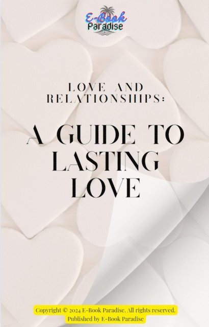 Kevin Au - Love and Relationships A Guide To Lasting Love, E-bok