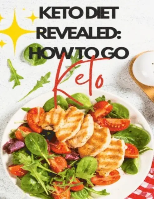 Janice Green - Keto Diet Revealed: How To Go Keto, E-bok. Tillgänglighet: Lägg i varukorg