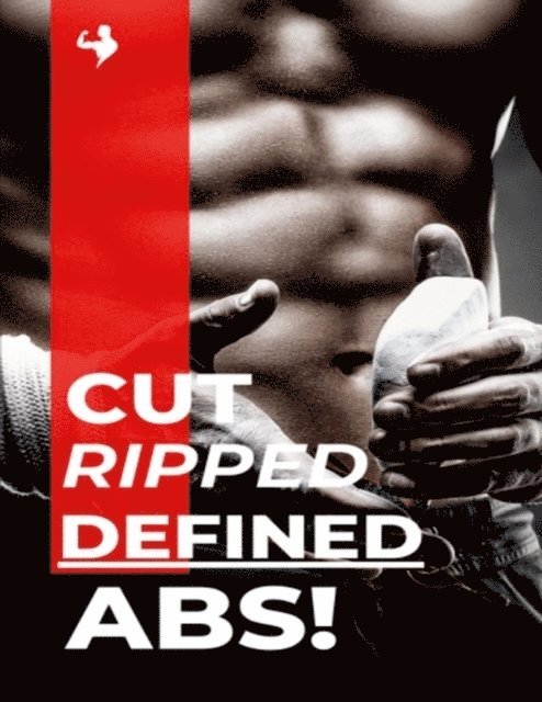 Vincent Burke - Cut, Ripped, Defined Abs!, E-bok. Tillgänglighet: Lägg i varukorg