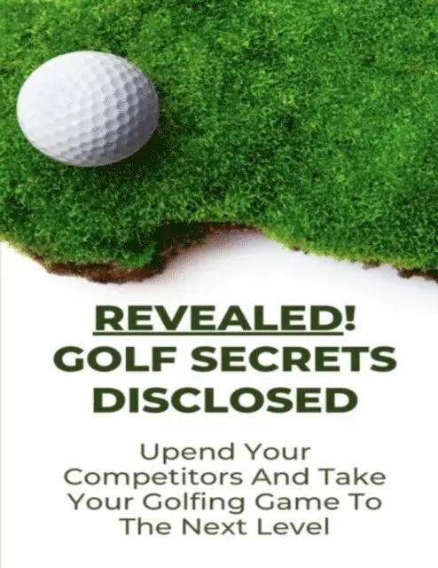 Bob Wilkerson - Revealed! Golf Secrets Disclosed, E-bok. Tillgänglighet: Lägg i varukorg