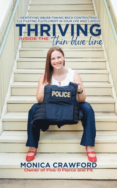 Thriving Inside the Thin Blue Line