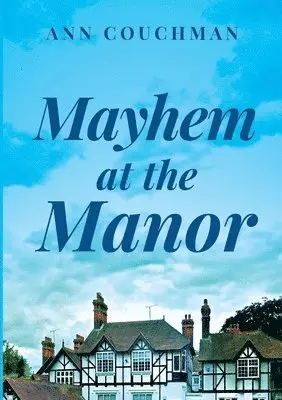 Ann Couchman - Mayhem at the Manor, Häftad. Tillgänglighet: Lägg i varukorg