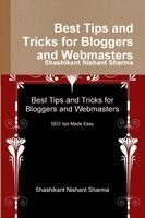 Shashikant Nishant Sharma - Best Tips and Tricks for Bloggers and Webmasters, Häftad