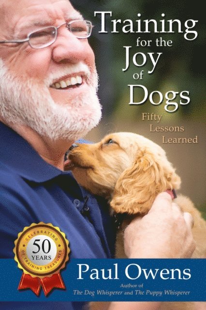 Paul Owens - Training for the Joy of Dogs, E-bok