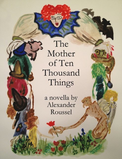Alexander Roussel - Mother of Ten Thousand Things, E-bok