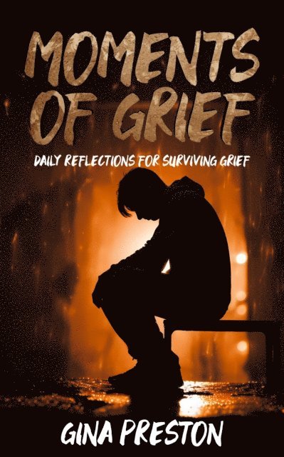 Gina Preston - Moments of Grief, E-bok. Tillgänglighet: Lägg i varukorg