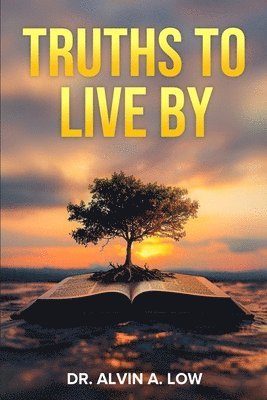 Alvin Low - Truths to Live By, Häftad. Tillgänglighet: Lägg i varukorg