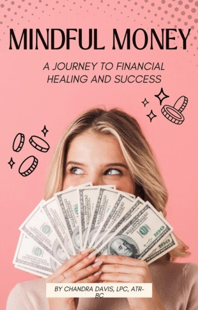 Chandra Davis - Mindful Money, E-bok. Tillgänglighet: Lägg i varukorg