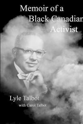 Lyle Talbot, Carol Talbot - Memoir of a Black Canadian Activist, Häftad