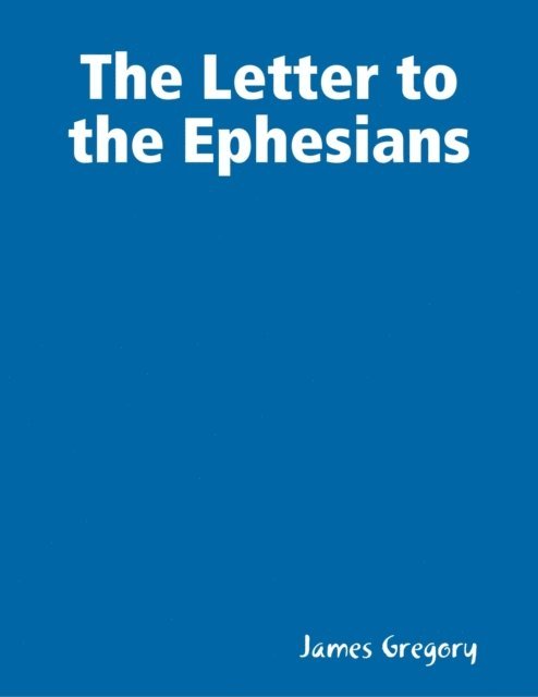 James Gregory - Letter to the Ephesians, E-bok
