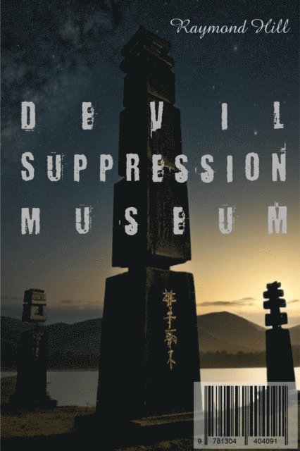 Raymond Hill - Devil Suppression Museum, E-bok