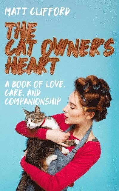 Matt Clifford - Cat Owner's Heart, E-bok