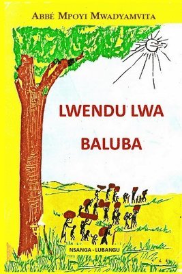Lazare-Marie Mpoyi Mwadyamvita - Lwendu lwa Baluba, Häftad