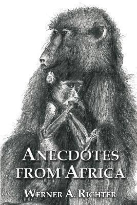 Werner Richter - Anecdotes from Africa, Häftad