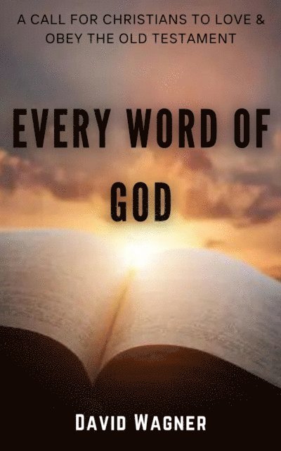David Wagner - Every Word Of God, E-bok