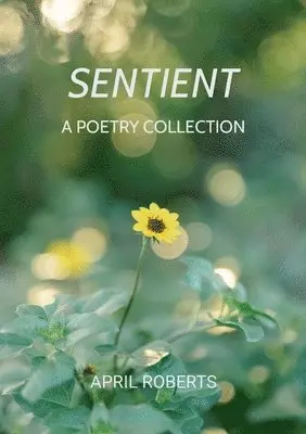 April Roberts - Sentient, Häftad. Tillgänglighet: Lägg i varukorg